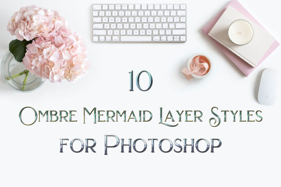 Download 10 Ombre Mermaid Photoshop Layer Styles - Style Collection