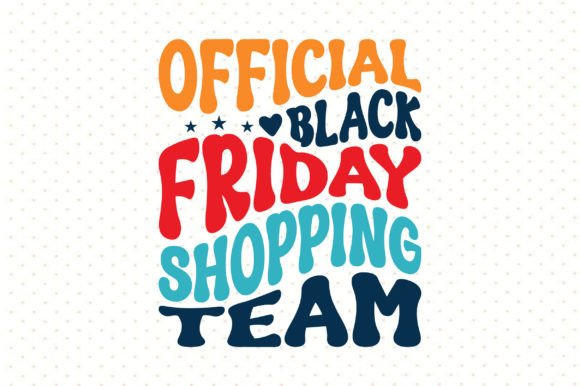 Download Official Black Friday Shopping Team Svg - Premium Resources